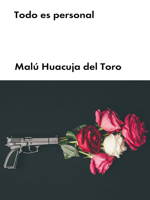 Title details for Todo es personal by Malú Huacuja del Toro - Available